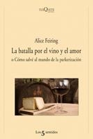 BATALLA POR EL VINO Y EL AMOR, LA | 9788483832462 | FEIRING, ALICE | Llibreria La Gralla | Librería online de Granollers