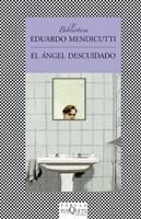 ANGEL DESCUIDADO, EL (FABULA 305) | 9788483832516 | MENDICUTTI, EDUARDO | Llibreria La Gralla | Librería online de Granollers
