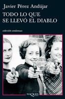 TODO LO QUE SE LLEVO EL DIABLO (ANDANZAS, 735) | 9788483832738 | PEREZ ANDUJAR, JAVIER | Llibreria La Gralla | Llibreria online de Granollers