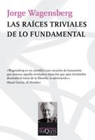 RAICES TRIVIALES DE LO FUNDAMENTAL, LAS (MATATEMAS 112) | 9788483832585 | WAGENSBERG, JORGE | Llibreria La Gralla | Llibreria online de Granollers