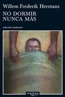 NO DORMIR NUNCA MAS (ANDANZAS) | 9788483832745 | HERMANS, WILLEM FREDERIK | Llibreria La Gralla | Llibreria online de Granollers