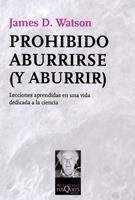 PROHIBIDO ABURRIRSE ( Y ABURRIR) | 9788483832776 | WATSON, JAMES D. | Llibreria La Gralla | Llibreria online de Granollers