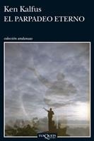 PARPADEO ETERNO, EL (ANDANZAS) | 9788483832981 | KALFUS, KEN | Llibreria La Gralla | Llibreria online de Granollers