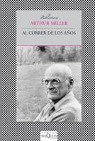 AL CORRER DE LOS AÑOS (FÁBULA) | 9788483833094 | MILLER, ARTHUR | Llibreria La Gralla | Llibreria online de Granollers