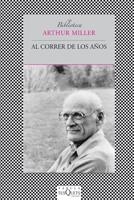 AL CORRER DE LOS AÑOS (FÁBULA) | 9788483833094 | MILLER, ARTHUR | Llibreria La Gralla | Librería online de Granollers