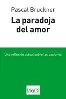 PARADOJA DEL AMOR, LA | 9788483833032 | BRUCKNER, PASCAL | Llibreria La Gralla | Librería online de Granollers