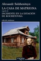CASA DE MATRIONA SEGUIDO DE INCIDENTE EN LA ESTACIÓN DE KOCHETOVKA (ANDANZAS,761) | 9788483833353 | SOLZHENITSYN, ALEXANDR | Llibreria La Gralla | Librería online de Granollers