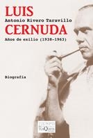 LUIS CERNUDA. AÑOS DE EXILIO (1938-1963) | 9788483833216 | RIVERO TARAVILLO, ANTONIO | Llibreria La Gralla | Llibreria online de Granollers