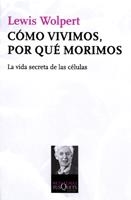 CÓMO VIVIMOS POR QUÉ MORIMOS (METATEMAS) | 9788483833384 | WOLPERT, LEWIS | Llibreria La Gralla | Librería online de Granollers
