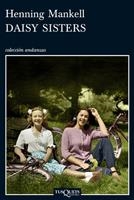 DAISY SISTERS (ANDANZAS) | 9788483833469 | MANKELL, HENNING | Llibreria La Gralla | Librería online de Granollers