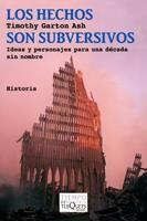 HECHOS SON SUBVERSIVOS, LOS (TIEMPO DE MEMORIA, 89) | 9788483833582 | ASH, TIMOTHY GARTON | Llibreria La Gralla | Librería online de Granollers