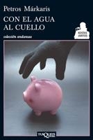 CON EL AGUA AL CUELLO | 9788483833575 | MÁRKARIS, PÉTROS | Llibreria La Gralla | Librería online de Granollers