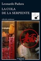 COLA DE LA SERPIENTE, LA  | 9788483833629 | PADURA, LEONARDO | Llibreria La Gralla | Llibreria online de Granollers