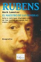 RUBENS. EL MAESTRO DE LAS SOMBRAS | 9788483833728 | LAMSTER, MARK | Llibreria La Gralla | Librería online de Granollers