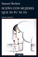 SUEÑO CON MUJERES QUE NI FU NI FA (ANDANZAS 770) | 9788483832813 | BECKETT, SAMUEL | Llibreria La Gralla | Librería online de Granollers