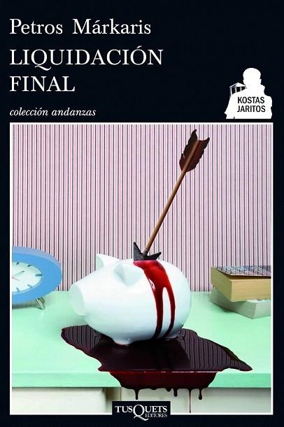 LIQUIDACION FINAL | 9788483834442 | MARKARIS, PETROS | Llibreria La Gralla | Librería online de Granollers