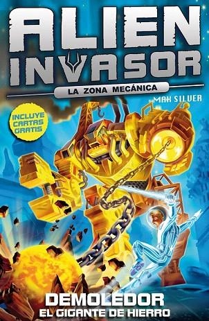 DEMOLEDOR. EL GIGANTE DE HIERRO (ALIEN INVASOR 6) | 9788415709138 | SILVER, MAX | Llibreria La Gralla | Librería online de Granollers