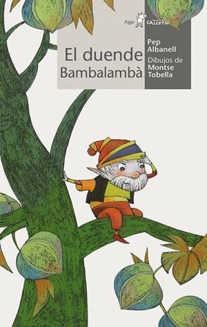DUENDE BAMBALAMBÁ, EL (CALCETIN BLANCO - PRIMEROS LECTORES 71) | 9788498454147 | SENNELL, JOLES / TOBELLA, MONTSE | Llibreria La Gralla | Librería online de Granollers