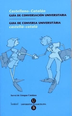 GUIA DE CONVERSA UNIVERSITARIA CASTELLA-CATALA | 9788447526550 | Llibreria La Gralla | Librería online de Granollers