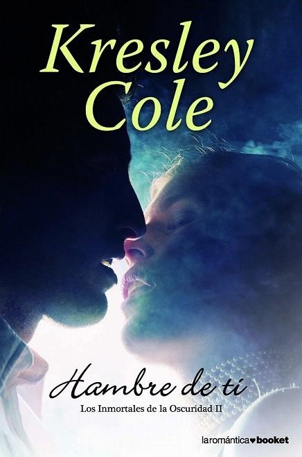 HAMBRE DE TI. LOS INMORTALES DE LA OSCURIDAD 2 (LAROMANTICA BOOKET 18/2) | 9788408005353 | COLE, KRESLEY | Llibreria La Gralla | Librería online de Granollers