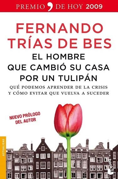 HOMBRE QUE CAMBIO SU CASA POR UN TULIPAN, EL (BOOKET ACTUALIDAD 3226) | 9788484608448 | TRIAS DE BES, FERNANDO | Llibreria La Gralla | Librería online de Granollers