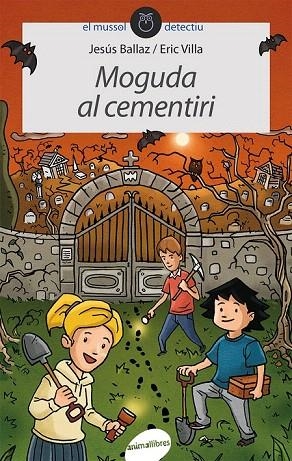 MOGUDA AL CEMENTIRI | 9788415095781 | BALLAZ ZABALZA, JESÚS | Llibreria La Gralla | Librería online de Granollers