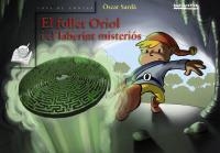 FOLLET ORIOL I EL LABERINT MISTERIÓS, EL | 9788448924591 | SARDÀ GUARDIA, ÒSCAR | Llibreria La Gralla | Librería online de Granollers