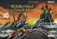 FOLLET ORIOL I EL CASTELL DELS CONJURS, EL (SOPA DE CONTES) | 9788448926922 | SARDA, OSCAR | Llibreria La Gralla | Librería online de Granollers