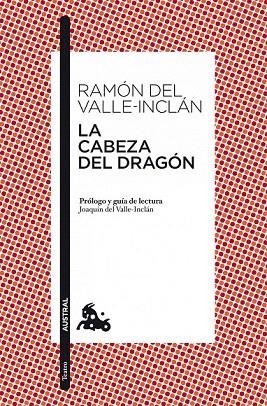 CABEZA DEL DRAGÓN, LA (AUSTRAL TEATRO 607) | 9788467038255 | VALLE INCLAN, RAMON DEL | Llibreria La Gralla | Llibreria online de Granollers