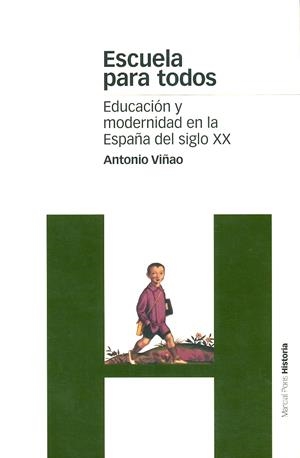ESCUELA PARA TODOS. ESCUELA Y MODERNIDAD EN LA ESPAÑA DEL SIGLO XX | 9788495379726 | VIÑAO FRAGO, ANTONIO | Llibreria La Gralla | Librería online de Granollers