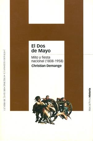 DOS DE MAYO, EL. MITO Y FIESTA NACIONAL 1808-1958 | 9788495379733 | DEMANGE, CHRISTIAN | Llibreria La Gralla | Librería online de Granollers