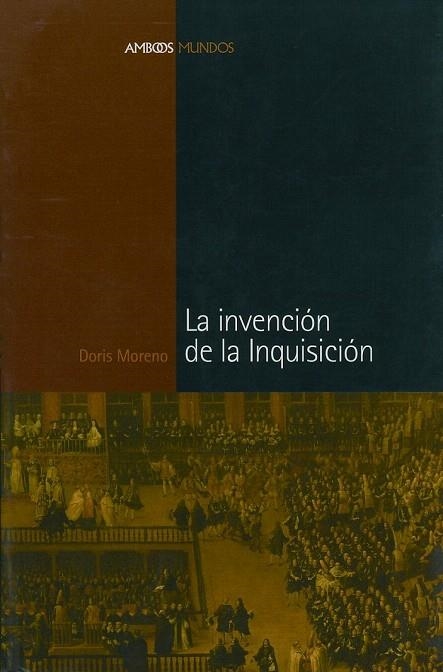INVENCION DE LA INQUISICION, LA | 9788495379788 | MORENO, DORIS | Llibreria La Gralla | Librería online de Granollers