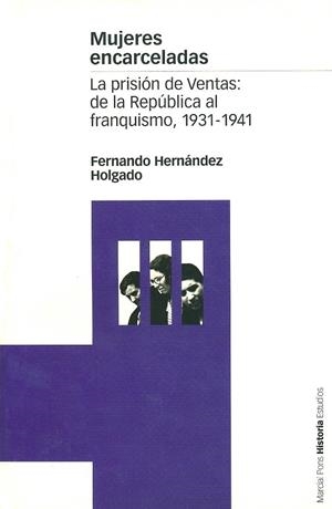 MUJERES ENCARCELADAS | 9788495379641 | HERNANDEZ HOLGADO, FERNANDO | Llibreria La Gralla | Librería online de Granollers