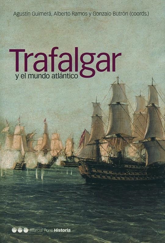 TRAFALGAR Y EL MUNDO ATLANTICO | 9788495379863 | GUIMERA, AGUSTIN / RAMOS, ALBERTO /BUTRON, GONZALO | Llibreria La Gralla | Llibreria online de Granollers