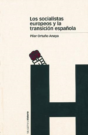 SOCIALISTAS EUROPEOS Y LA TRANSICION ESPAÑOLA, LOS | 9788495379887 | ORTUÑO ANAYA, PILAR | Llibreria La Gralla | Librería online de Granollers