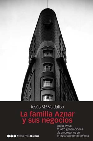 FAMILIA AZNAR Y SUS NEGOCIOS, LA | 9788496467217 | VALDALISO, JESUS MARIA | Llibreria La Gralla | Librería online de Granollers