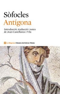 ANTIGONA (CLÀSSICS GRÈCIA I ROMA) | 9788482645520 | SOFOCLES | Llibreria La Gralla | Librería online de Granollers