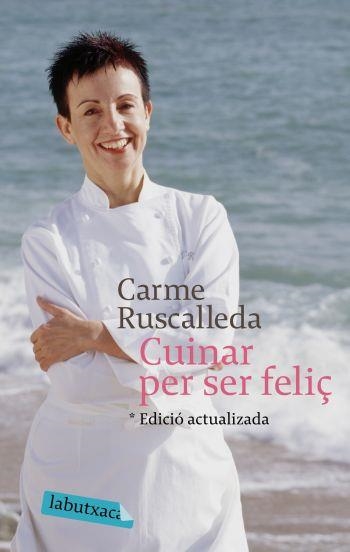 CUINAR PER SER FELIÇ (LABUTXACA) | 9788496863682 | RUSCALLEDA, CARME | Llibreria La Gralla | Librería online de Granollers