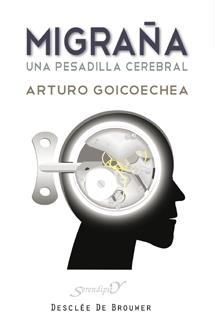 MIGRAÑA UNA PESADILLA CEREBRAL | 9788433023605 | GOICOECHEA, ARTURO | Llibreria La Gralla | Llibreria online de Granollers