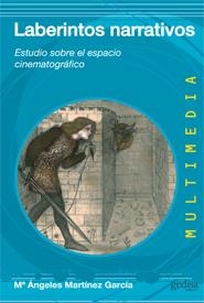 LABERINTOS NARRATIVOS. ESTUDIO SOBRE EL ESPACIO CINEMATOGRAFICO | 9788497846974 | MARTINEZ GARCIA, Mª ANGELES | Llibreria La Gralla | Llibreria online de Granollers