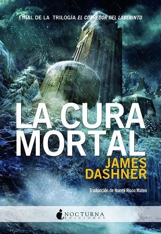 CURA MORTAL, LA  (EL CORREDOR DEL LABERINTO 3) | 9788493975036 | DASHNER, JAMES | Llibreria La Gralla | Llibreria online de Granollers