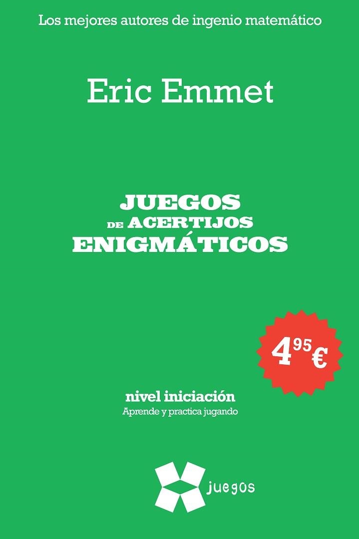 JUEGOS DE ACERTIJOS ENIGMATICOS | 9788497847209 | EMMET, ERIC | Llibreria La Gralla | Librería online de Granollers