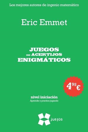 JUEGOS DE ACERTIJOS ENIGMATICOS | 9788497847209 | EMMET, ERIC | Llibreria La Gralla | Llibreria online de Granollers