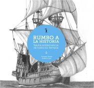 RUMBO A LA HISTORIA. NAVÍOS EMBLEMÁTICOS DE TODOS LOS TIEMPOS | 9788493940409 | ÁLVAREZ GONZÁLEZ, FRANCISCO | Llibreria La Gralla | Librería online de Granollers