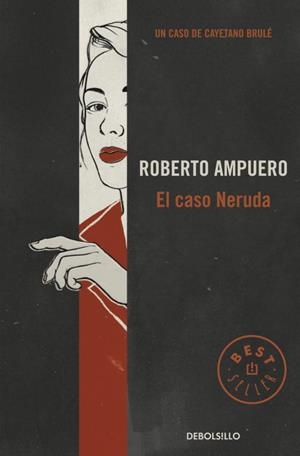 CASO NERUDA, EL (DB BESTSELLER) | 9789563250954 | AMPUERO, ROBERTO | Llibreria La Gralla | Llibreria online de Granollers