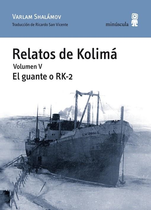 RELATOS DE KOLIMA. VOLUMEN V. EL GUANTE O RK-2 | 9788495587923 | SHALAMOV, VARLAM | Llibreria La Gralla | Llibreria online de Granollers