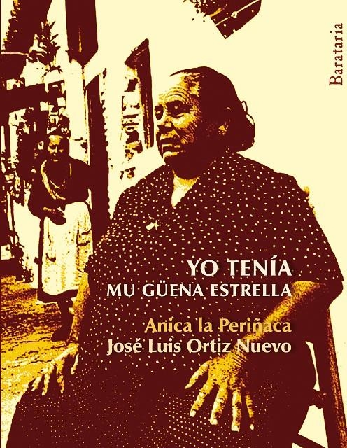 YO TENÍA MU GÜENA ESTRELLA. ANICA LA PERIÑACA | 9788492979387 | ORTIZ NUEVO, JOSÉ LUIS | Llibreria La Gralla | Llibreria online de Granollers