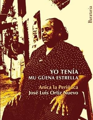 YO TENÍA MU GÜENA ESTRELLA. ANICA LA PERIÑACA | 9788492979387 | ORTIZ NUEVO, JOSÉ LUIS | Llibreria La Gralla | Librería online de Granollers