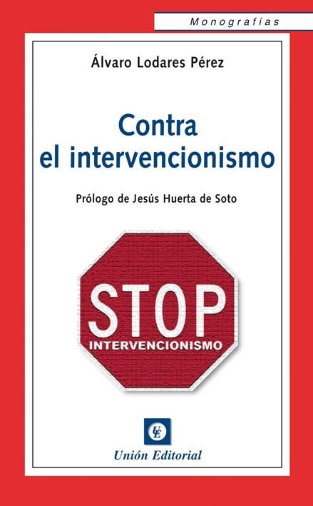 CONTRA EN INTERVENCIONISMO | 9788472095939 | LODARES, ÁLVARO | Llibreria La Gralla | Librería online de Granollers