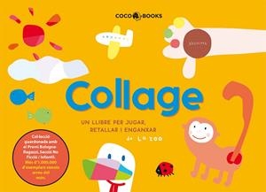 COLLAGE.UN LLIBRE PER JUGAR RETALLAR I ENGANXAR | 9788493562755 | Llibreria La Gralla | Llibreria online de Granollers